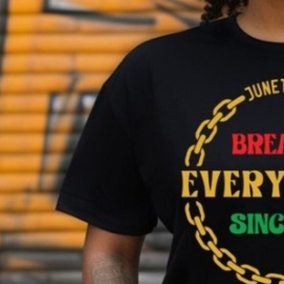 Breaking every chain since 1865 Shirt, Black history Shirt - Picture 3 of 4